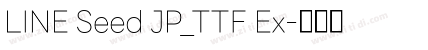 LINE Seed JP_TTF Ex字体转换